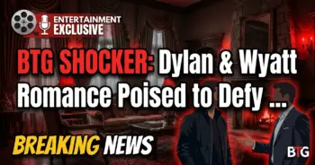 Btg shocker: dylan & wyatt romance poised to defy all odds!