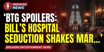 Btg spoilers: bill's hospital seduction shakes marriages!