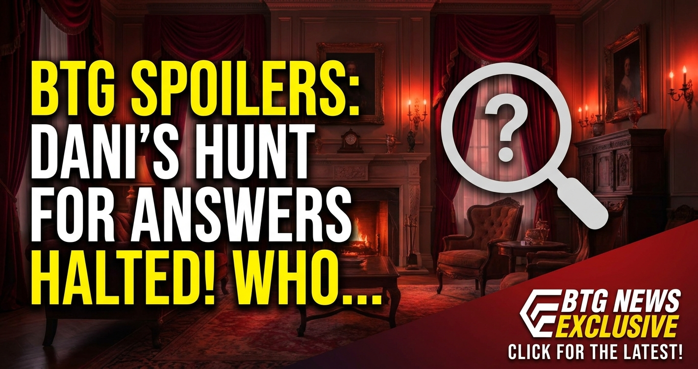 Btg spoilers: dani's hunt for answers halted! Who's behind it? 1 Btg spoilers: dani's hunt for answers halted! Who's behind it?