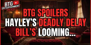Btg spoilers: hayley's deadly delay & bill's looming doom!