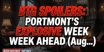 Btg spoilers: portmont's explosive week ahead (aug 10-14, 2026)!