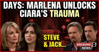 Days: marlena unlocks ciara's trauma, steve & jack's bromance! (aug 24-28 spoilers)
