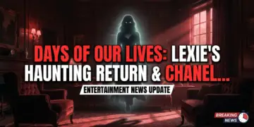 Days of our lives: lexie's haunting return & chanel's baby joy!