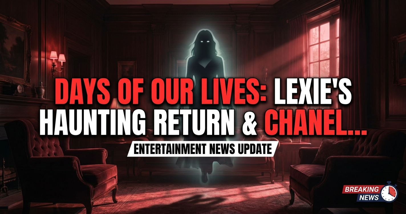 Days of our lives: lexie's haunting return & chanel's baby joy! 1 Days of our lives: lexie's haunting return & chanel's baby joy!