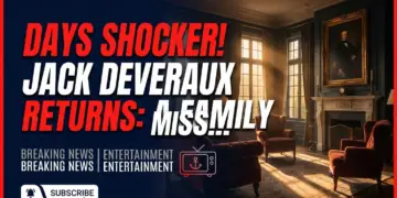Days shocker! Jack deveraux returns: a family mission!