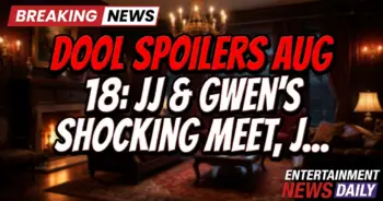 Dool spoilers aug 18: jj & gwen's shocking meet, johnny's lies unravel!