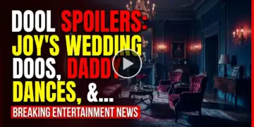 Dool spoilers: joy's wedding woes, daddy dances, & cat's clinic bombshell!