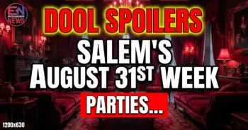 Dool spoilers: salem's august 31st week – parties, peril & passion!