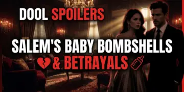 Dool spoilers: salem's baby bombshells & betrayals explode!