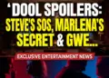 Dool spoilers: steve's sos, marlena's secret & gwen's last stand!