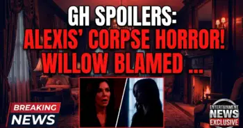 Gh spoilers: alexis' corpse horror! Willow blamed for port charles death?