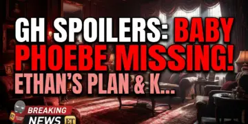 Gh spoilers: baby phoebe missing! Ethan's plan & kidnapping chaos?