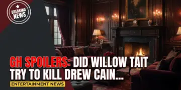 Gh spoilers: did willow tait try to kill drew cain – again?!