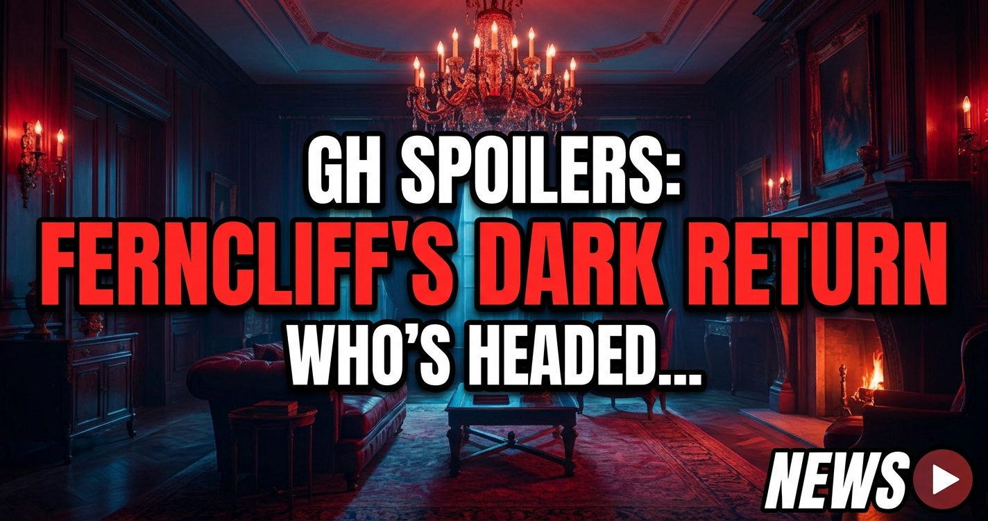 Gh spoilers: ferncliff's dark return – who's headed for trouble? 1 Gh spoilers: ferncliff's dark return – who's headed for trouble?