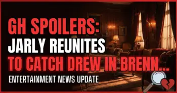 Gh spoilers: jarly reunites to catch drew in brennan’s room?!