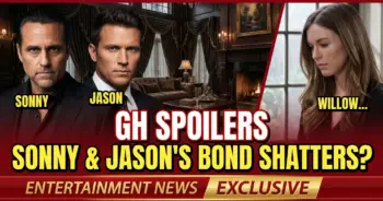 Gh spoilers: sonny & jason's bond shatters? Willow's crisis!