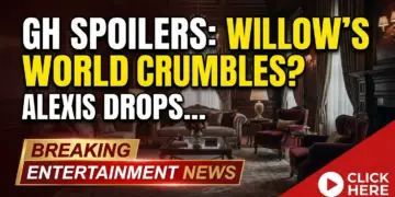 Gh spoilers: willow's world crumbles? Alexis drops a truth bomb!