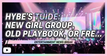 Hybe's tuide: new girl group, old playbook, or fresh start?