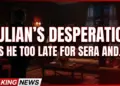 Julian's desperation: is he too late for sera and caleb in beyond the gates?