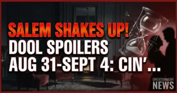 Salem shakes up! Dool spoilers aug 31-sept 4: cin's heartbreak & sami's fury!