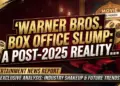 Warner bros. Box office slump: a post-2025 reality check