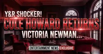 Y&r shocker! Cole howard returns: victoria newman's past unearths!