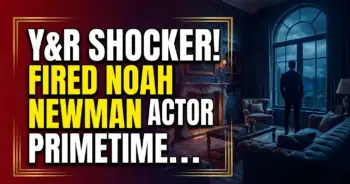 Y&r shocker! Fired noah newman actor lands primetime gig – what about genoa city?