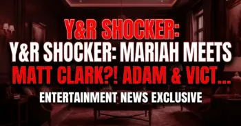 Y&r shocker: mariah meets matt clark?! Adam & victoria team up!