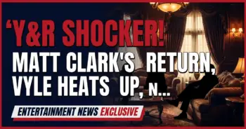 Y&r shocker! Matt clark's return, vyle heats up, nina's back!