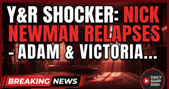 Y&r shocker: nick newman relapses – adam & victoria unite for crisis!