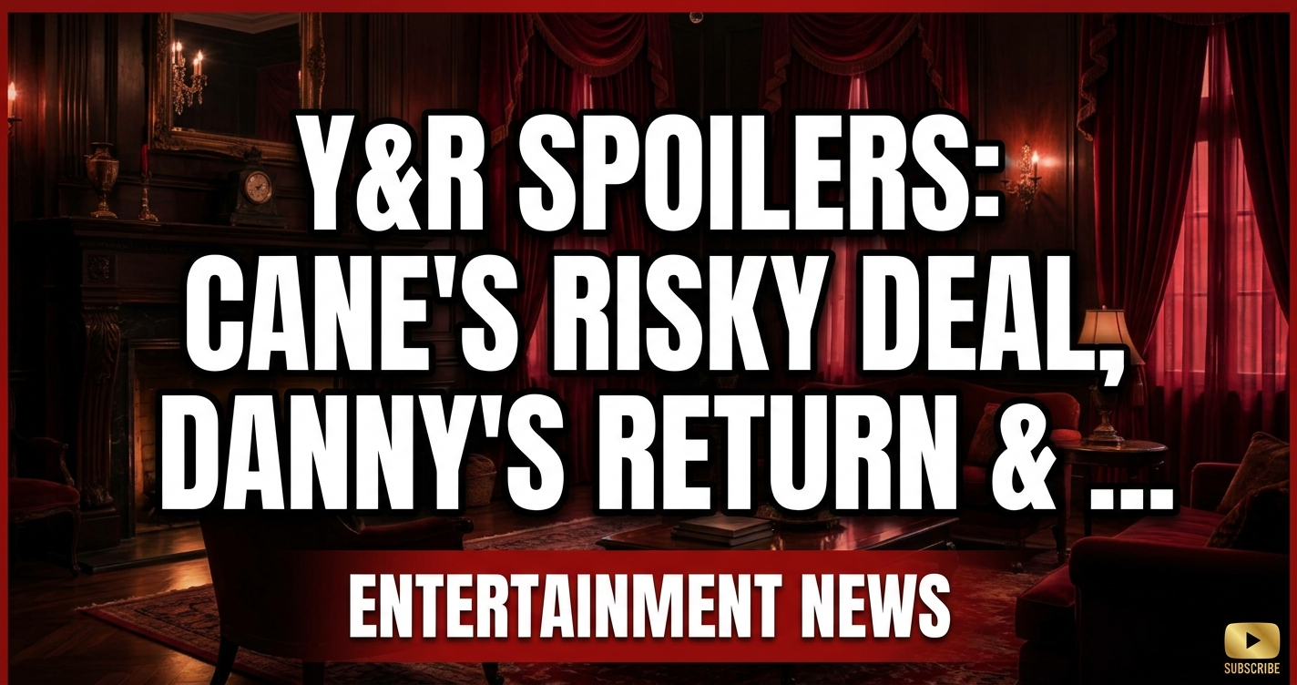 Y&r spoilers: cane's risky deal, danny's return & vyle's spark! 1 Y&r spoilers: cane's risky deal, danny's return & vyle's spark!