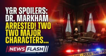 Y&r spoilers: dr. Markham arrested! Two major characters exiting genoa city?!