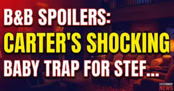 B&b spoilers: carter's shocking baby trap for steffy!