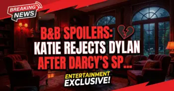 B&b spoilers: katie rejects dylan after darcy's spencer scheme!