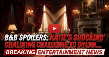 B&b spoilers: katie's shocking challenge to dylan – will's loyalty tested!