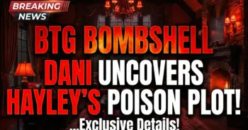 Btg bombshell: dani uncovers hayley's poison plot! Is bill next?