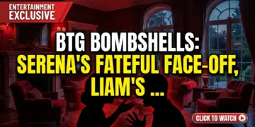 Btg bombshells: serena's fateful face-off, liam's dance & ethan/chloe's make-it-or-break-it moment!