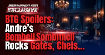 Btg spoilers: andre's bombshell rocks gates, chelseakat crumbles!