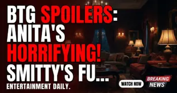Btg spoilers: anita’s horrifying find! Smitty’s future in jeopardy!