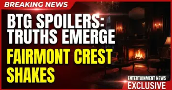 Btg spoilers: fairmont crest shakes as truths emerge (sep 21-25)!