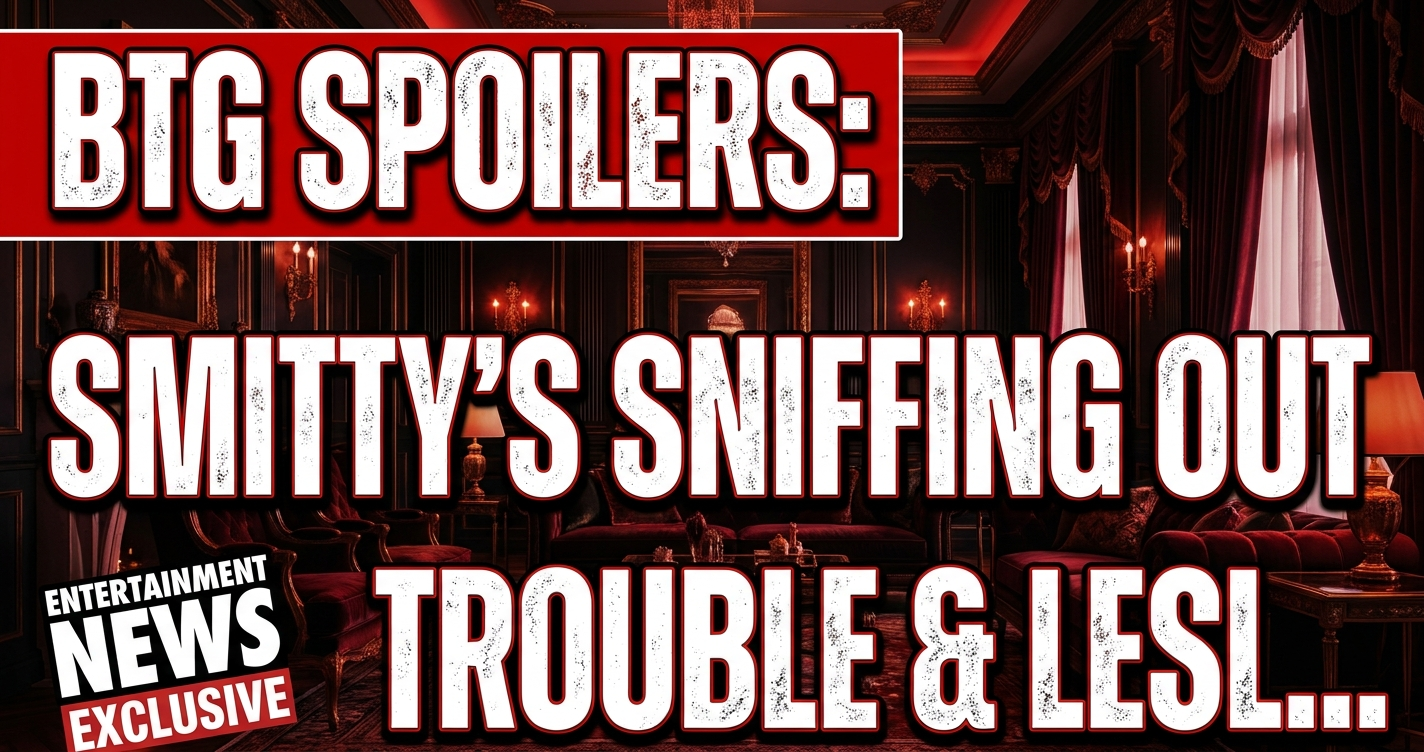 Btg spoilers: smitty's sniffing out trouble & leslie's game-changing offer! 1 Btg spoilers: smitty's sniffing out trouble & leslie's game-changing offer!