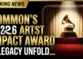 Common's 2026 artist impact award: a legacy unfolding