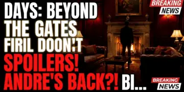 Days: beyond the gates spoilers! Andre's back?! Bill stuns!