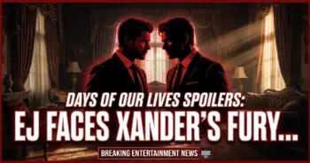 Days of our lives spoilers: ej faces xander's fury, chanel tempts gabi, philip unearths truth!