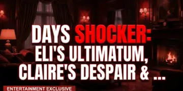 Days shocker: eli's ultimatum, claire's despair & salem's wild week!