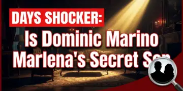 Days shocker: is dominic marino marlena's secret son with stefano?!