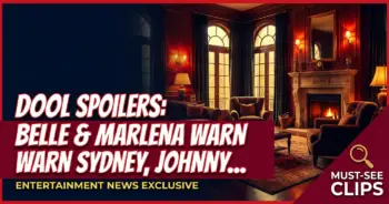 Dool spoilers: belle & marlena warn sydney, johnny enrages ej!