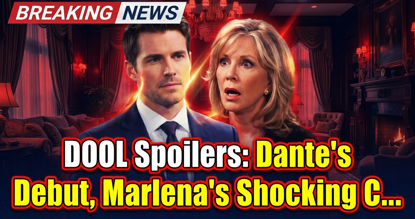 Dool spoilers: dante's debut, marlena's shocking confession, & monte carlo mayhem! 1 Dool spoilers: dante's debut, marlena's shocking confession, & monte carlo mayhem!