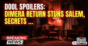 Dool spoilers: dimera return stuns salem, secrets erupt! (aug 31-sep 4, 2026)