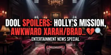 Dool spoilers: holly's mission, awkward xarah/brady family drama!